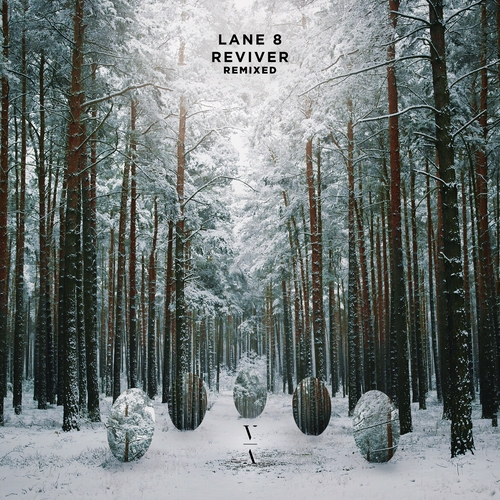 Lane 8 - Reviver Remixed (Remixed)